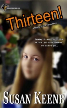 Book cover of Thirteen! by Susan Keene