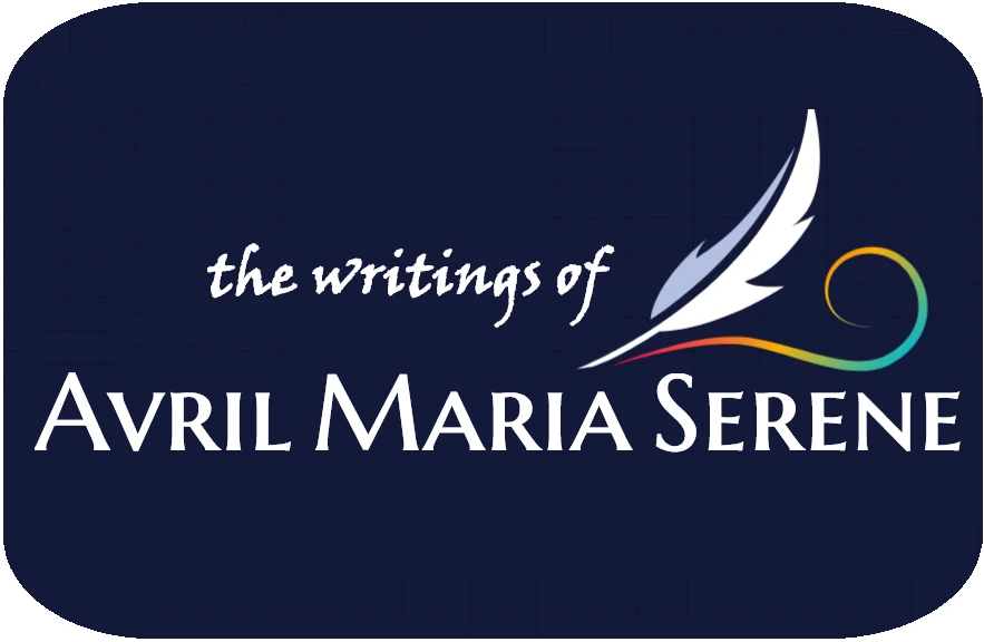 The Writings of Avril Maria Serene