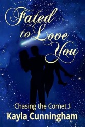 Fated to Love You (Chasing the Comet Book 1)