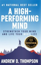 High-Performing Mind: Strengthen Your Mind and Live Your Best Life