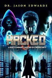 Hacked: A Select Cinematic History of Cybersecurity (The Movies That Matter to Me)