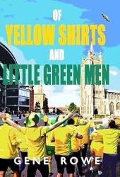 Of Yellow Shirts and Little Green Men (The Norwich Chronicles Book 1)