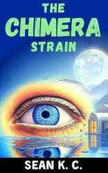 Chimera Strain: The pandemic was only the beginning