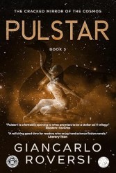 Pulstar III - The Cracked Mirror of the Cosmos: a dystopian, philosophical and visionary hard sci-fi thriller (Pulstarverse Book 3)